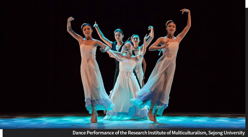 Dance Performance of the Research Institute of Multiculturalism, Sejong University