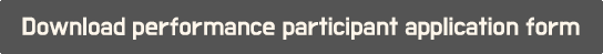 Download performance participant application form